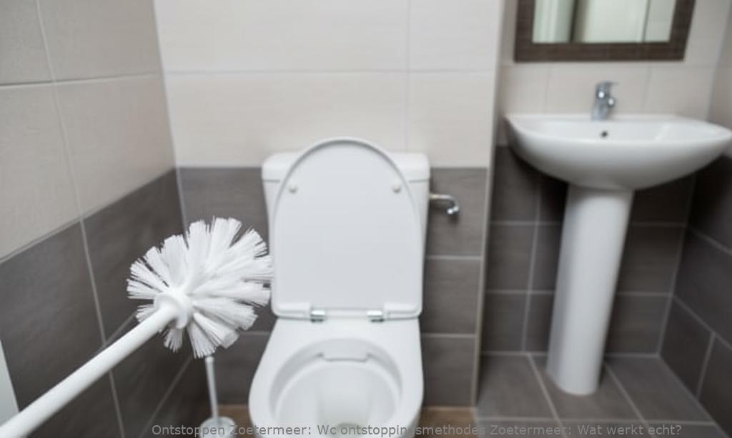 Wc ontstoppingsmethodes Zoetermeer: Wat werkt echt?